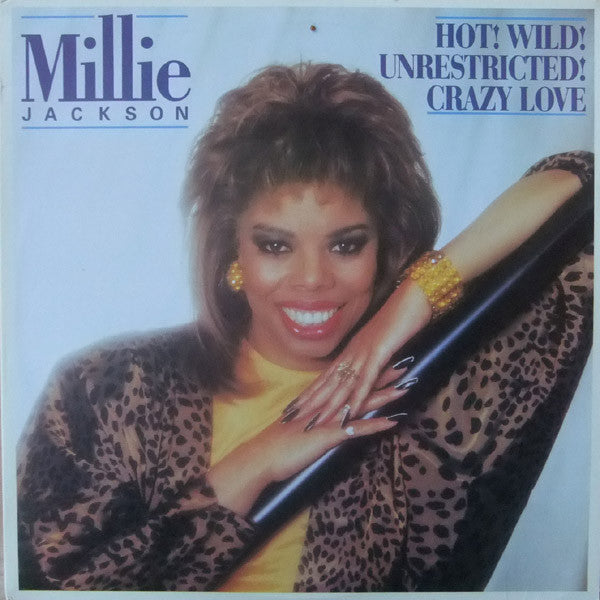 Millie Jackson : Hot! Wild! Unrestricted! Crazy Love (12")