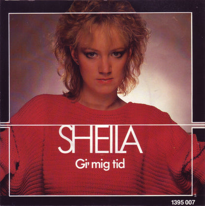 Sheila (6) : Gi' Mig Tid (7", Single)