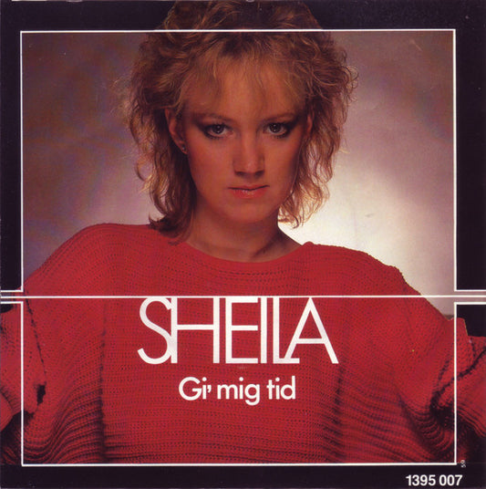 Sheila (6) : Gi' Mig Tid (7", Single)