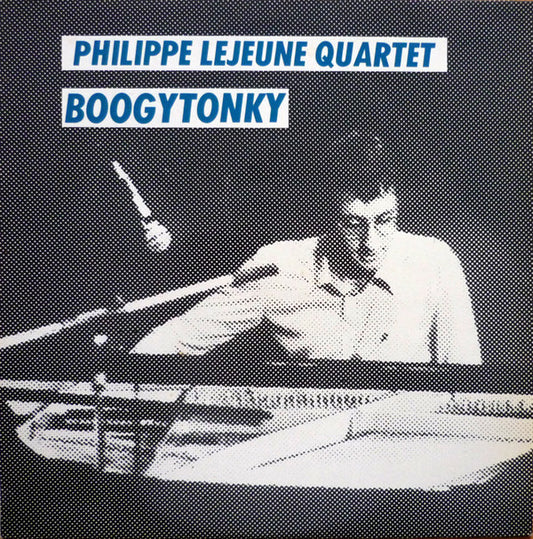 Philippe Lejeune Quartet : Boogytonky (LP, Album)