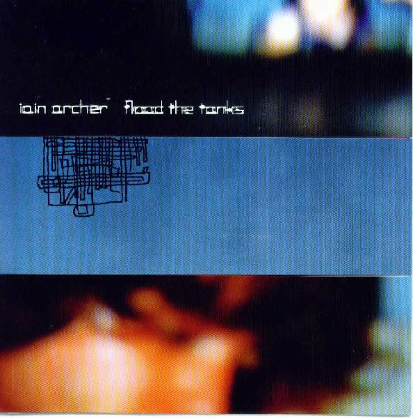 Iain Archer : Flood The Tanks (CD, Album)