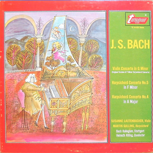 Johann Sebastian Bach, Susanne Lautenbacher, Martin Galling : Violin Concerto In G Minor / Harpsichord Concerto No. 5 In F Minor / Harpsichord Concerto No. 4 In A Major (LP, Album)