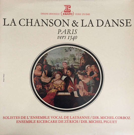 Pierre Attaignant, Clément Janequin, Josquin Des Prés, Ensemble Vocal De Lausanne, Ricercare-Ensemble Für Alte Musik, Zürich : La Chanson & La Danse - Paris Vers 1540 (LP, Mono)