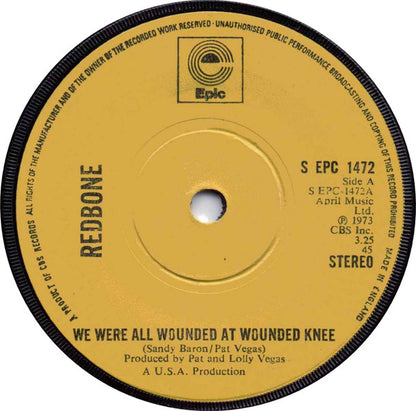 Redbone : We Were All Wounded At Wounded Knee (7", Single)