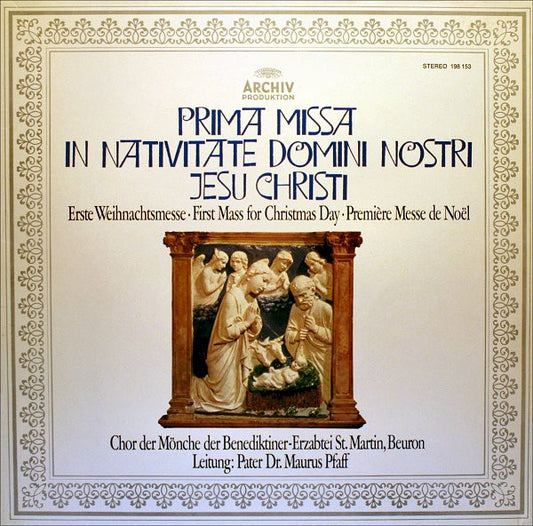 Chor Der Mönche Der Benediktiner-Erzabtei St. Martin, Beuron - Leitung: Pater Maurus Pfaff : Prima Missa In Nativitate Domini Nostri Jesu Christi = Erste Weihnachtsmesse = First Mass For Christmas Day = Première Messe De Noël (LP, RE, Gat)