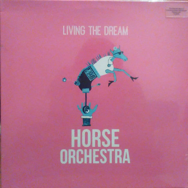 Horse Orchestra : Living The Dream (LP, Album)