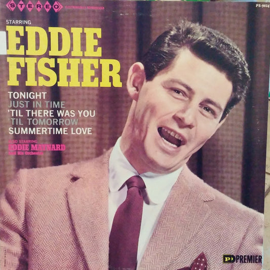 Eddie Fisher, Eddie Maynard And His Orchestra : Starring Eddie Fisher Also Starring Eddie Maynard And His Orchestra (LP)