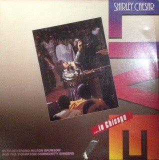 Shirley Caesar With Rev. Milton Brunson And The Thompson Community Singers : Live ... In Chicago (LP, Album)