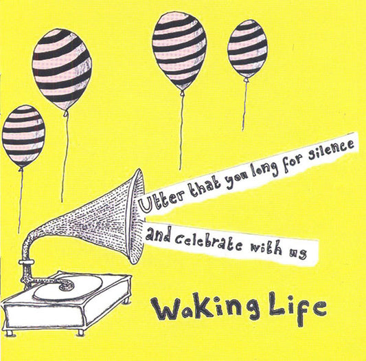 Waking Life : Utter That You Long For Silence And Celebrate With Us (CD, EP)