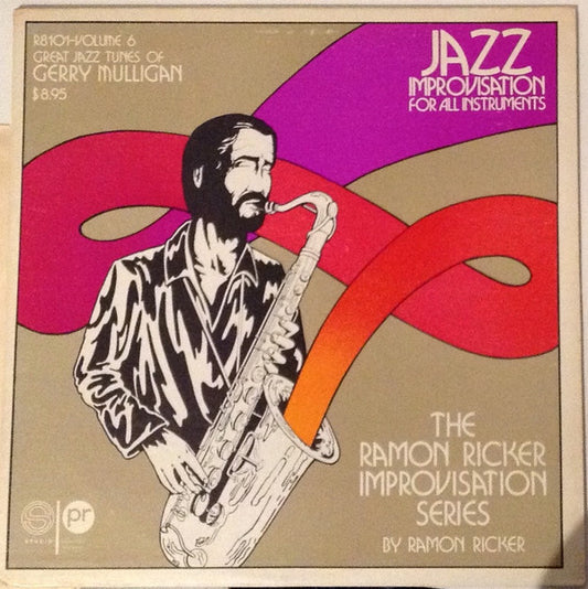 Ramon Ricker : Ramon Ricker ‎– The Ramon Ricker Improvisation Series Volume 6 Great Jazz Tunes Of Gerry Mulligan (LP)