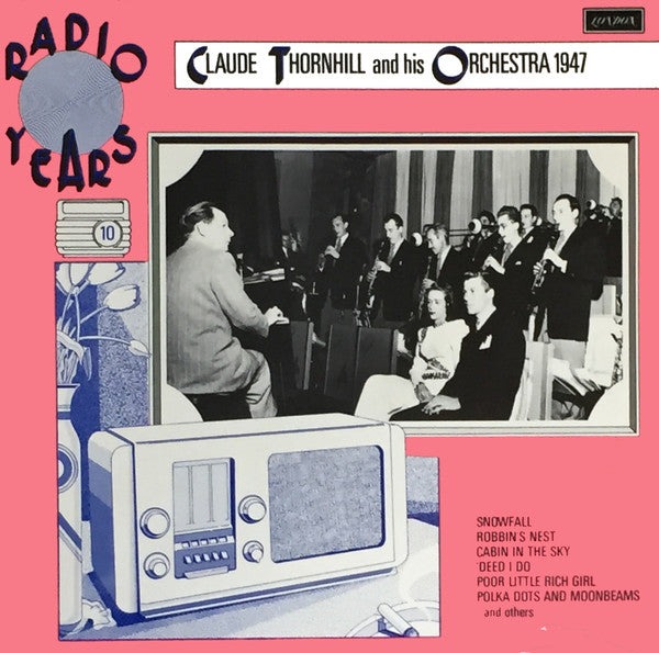 Claude Thornhill And His Orchestra : Claude Thornhill And His Orchestra 1947 (LP, Comp, Mono)