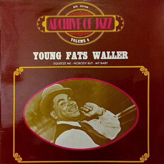 Fats Waller : Archive Of Jazz Volume 8 - Young Fats Waller (LP, Comp, RE)