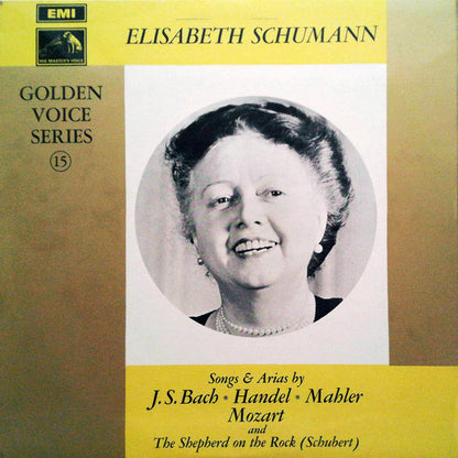 Elisabeth Schumann - Johann Sebastian Bach, Georg Friedrich Händel, Gustav Mahler, Wolfgang Amadeus Mozart, Franz Schubert : Songs & Arias By J. S. Bach, Handel, Mahler, Mozart And The Shepherd On The Rock (Schubert) (LP, Comp, Mono)