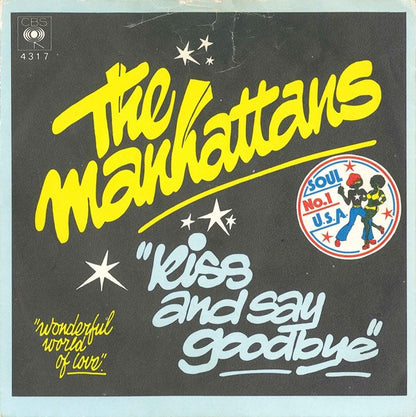 Manhattans : Kiss And Say Goodbye (7", Single)