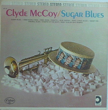 Clyde McCoy And Clyde McCoy : The Golden Era Of The Sugar Blues (LP, Album, Comp, RE)