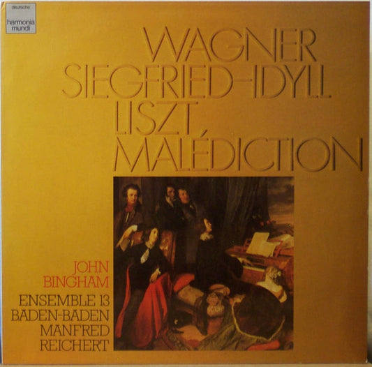 Richard Wagner, Franz Liszt, John Bingham (2), Ensemble 13, Manfred Reichert : Siegfried-Idyll / Malediction (LP)