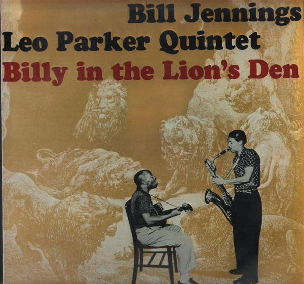 The Bill Jennings - Leo Parker Quintet : Billy In The Lion's Den (LP, Album, RE)