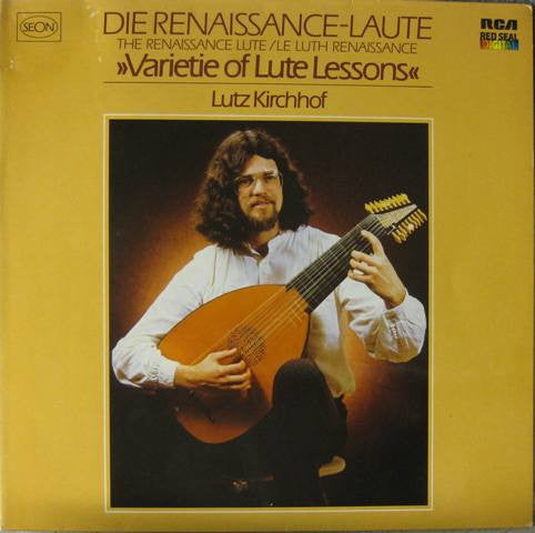 Lutz Kirchhof : Varietie Of Lute Lessons: Die Renaissance-Laute (LP, Album, Gat)