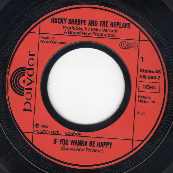 Rocky Sharpe & The Replays : If You Wanna Be Happy (7", Single)