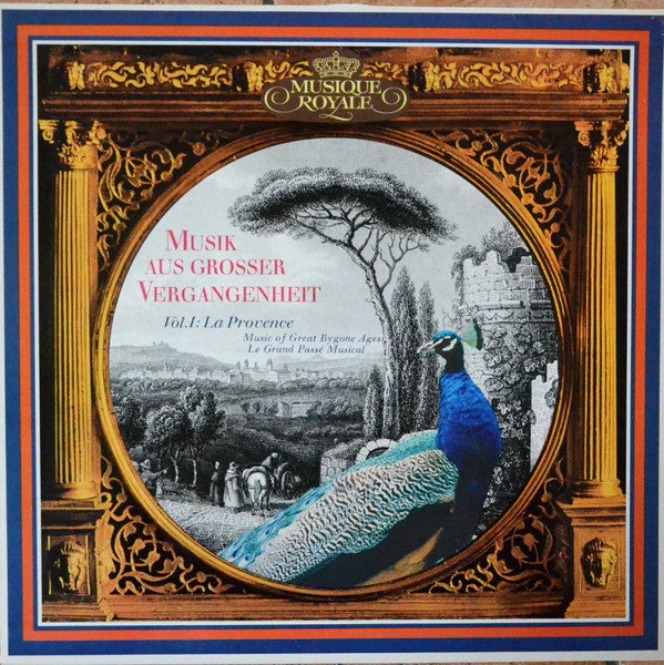 Various : Vol. 1: La Provence. Musik Aus Grosser Vergangenheit / Music Of Great Bygone Ages / Le Grand Passé Musical (LP)