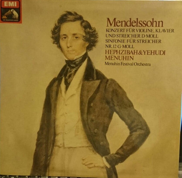 Felix Mendelssohn-Bartholdy - Hephzibah Menuhin, Yehudi Menuhin, Menuhin Festival Orchestra : Konzert Für Violine, Klavier Und Streicher D-moll / Sinfonie Für Streicher Nr. 12 G-moll (LP)