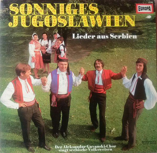 Aleksandar Gavanski-Chor : Sonniges Jugoslawien (Lieder Aus Serbien) (LP, Album)