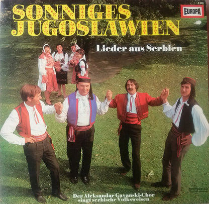 Aleksandar Gavanski-Chor : Sonniges Jugoslawien (Lieder Aus Serbien) (LP, Album)