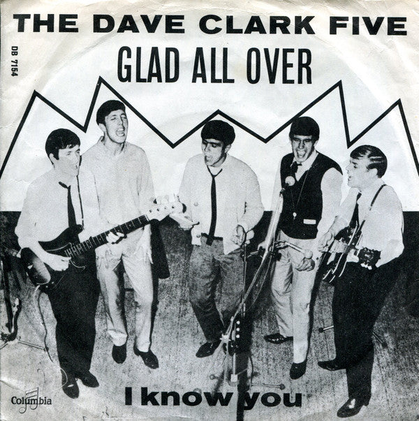 The Dave Clark Five : Glad All Over (7", Single, Mono)