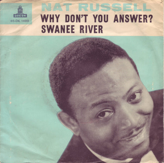 Nat Russell (2) : Why Don't You Answer? / Swanee River (7")