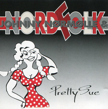 Johnny Nørmølle & Nordfolk : Pretty Sue (CD, Album)