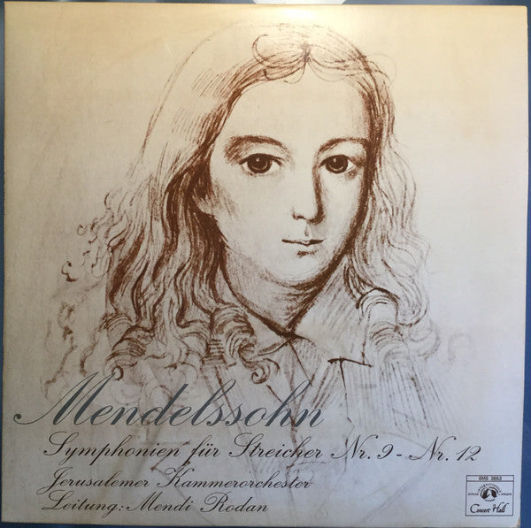 Felix Mendelssohn-Bartholdy, The Jerusalem Chamber Orchestra, Mendi Rodan : Symphonien Für Streicher N°9-N°12 (LP, Album)