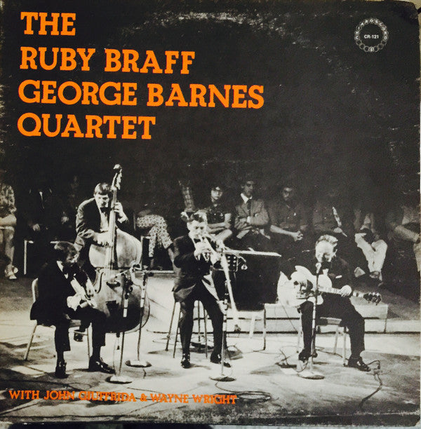 Ruby Braff / George Barnes Quartet With John Giuffrida & Wayne Wright (2) : The Ruby Braff / George Barnes Quartet (LP, Album)