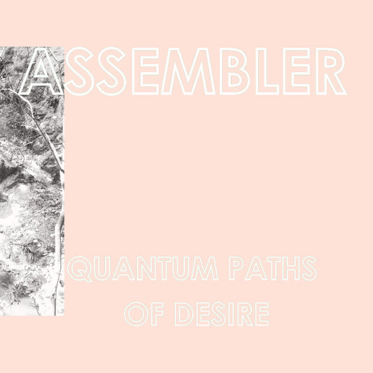 Assembler (2) : Quantum Paths of Desire (LP, Album, Whi)