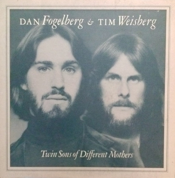 Dan Fogelberg & Tim Weisberg : Twin Sons Of Different Mothers (LP, Album, San)