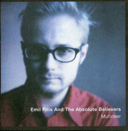 Emil Friis And The Absolute Believers : Mutineer  (CD, Album)