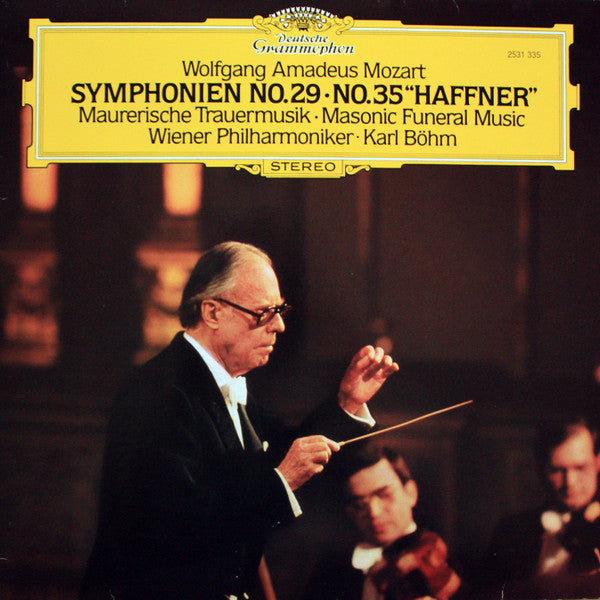 Wolfgang Amadeus Mozart – Wiener Philharmoniker · Karl Böhm : Symphonien No. 29 · No. 35 “Haffner” / Maurerische Trauermusik · Masonic Funeral Music (LP)