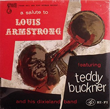 Teddy Buckner And His Dixieland Band : A Salute To Louis Armstrong (LP, Album)