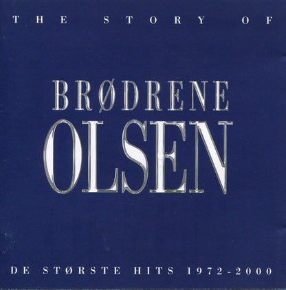 Brdr. Olsen : The Story Of - De Største Hits 1972-2000 (CD, Comp)