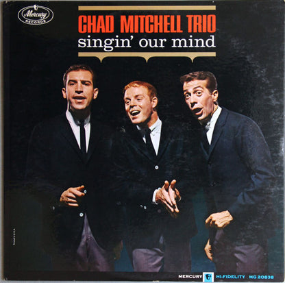 The Chad Mitchell Trio : Singin' Our Mind (LP, Album, Mono, Ric)