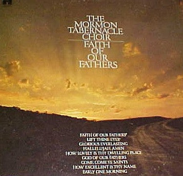 Mormon Tabernacle Choir : Faith Of Our Fathers (LP, Album)