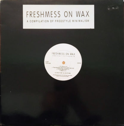 Freshmess On Wax : A Compilation Of Freestyle Minimalism (LP)