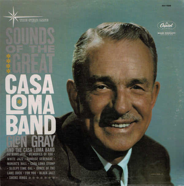 Glen Gray & The Casa Loma Orchestra : Sounds Of The Great Casa Loma Band (LP, Album, Mono, RE)