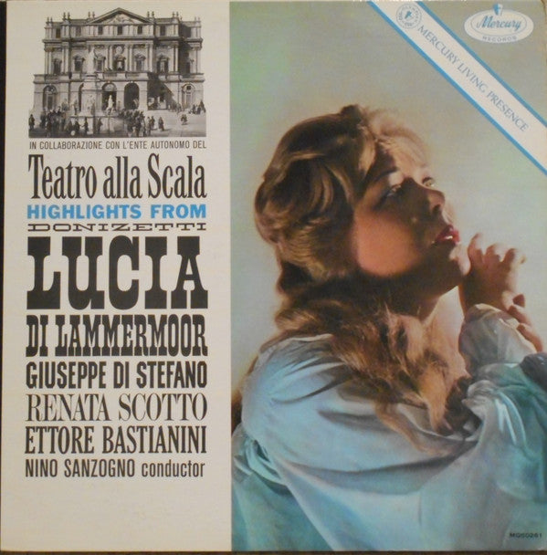 Teatro Alla Scala, Gaetano Donizetti, Giuseppe di Stefano, Renata Scotto, Ettore Bastianini, Nino Sanzogno : Highlights From Lucia Di Lammermoor (LP, Album, Mono)