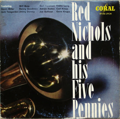 Red Nichols And His Five Pennies Featuring: Benny Goodman • Glenn Miller • Gene Krupa • Jack Teagarden • Eddie Lang • Adrian Rollini • Miff Mole • Jimmy Dorsey • Bud Freeman • Joe Sullivan, Carl Kress : The Red Nichols And His Five Pennies (LP, Comp, Mono)