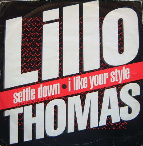 Lillo Thomas : Settle Down / I Like Your Style (12")