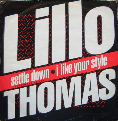 Lillo Thomas : Settle Down / I Like Your Style (12")