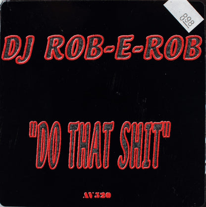 DJ Rob-E-Rob : Do That Shit (12")