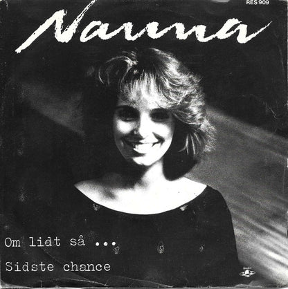 Nanna : Om Lidt Så... / Sidste Chance (7", Single, Sol)