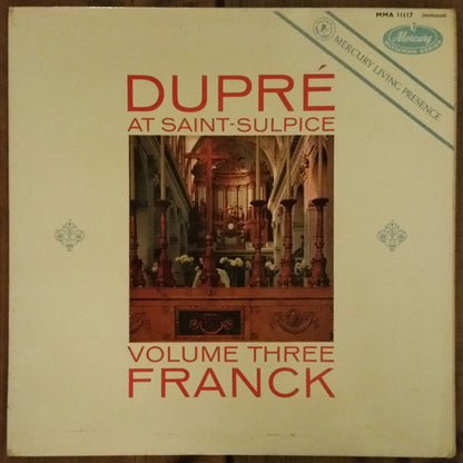 César Franck, Marcel Dupré : Dupré At Saint-Sulpice Volume Three (LP, Album, Mono)