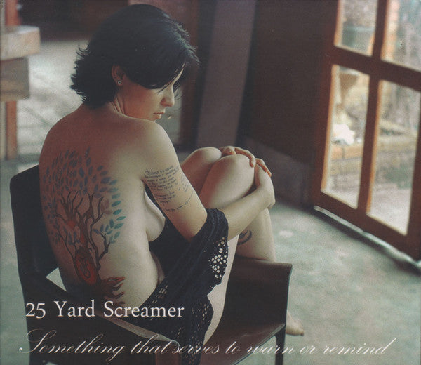 25 Yard Screamer : Something That Serves To Warn Or Remind (CD, Album)